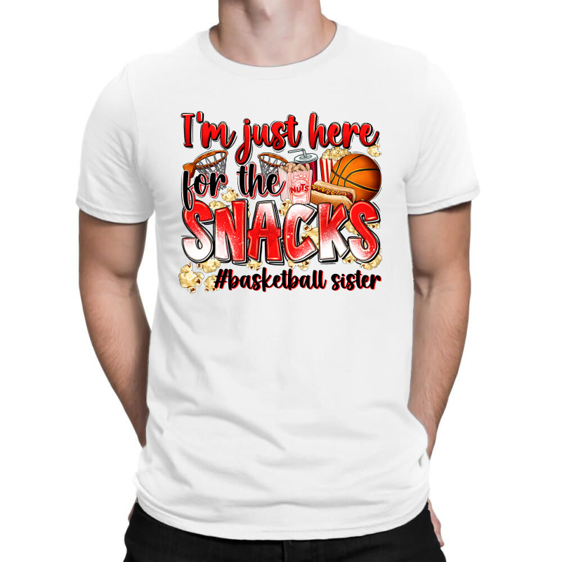 Im Just Here For The Snacks Basketball Sister T-shirt | Artistshot