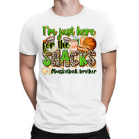 Im Just Here For The Snacks Basketball Brother T-shirt | Artistshot