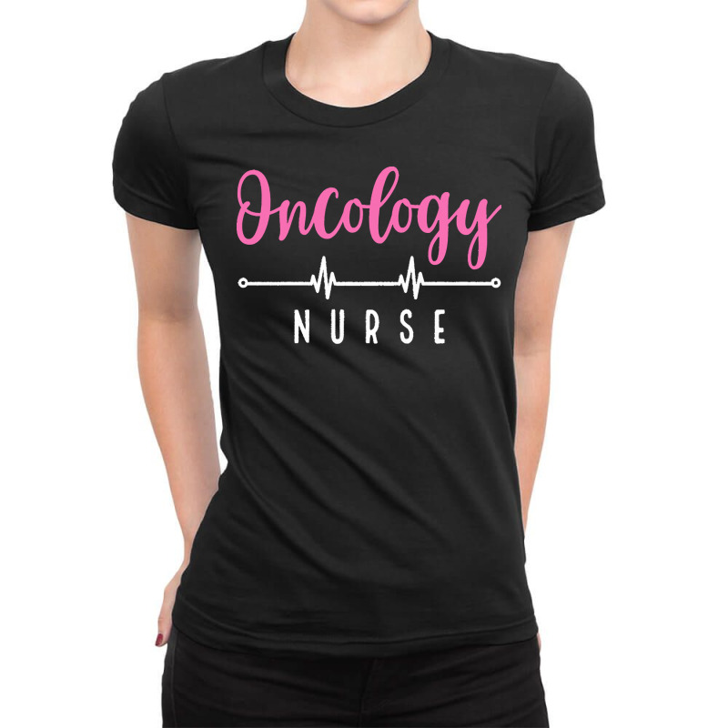 Oncology Nurse T  Shirt Oncology Nurse   Font Contrast Design T  Shirt Ladies Fitted T-Shirt by hartmannrico908 | Artistshot