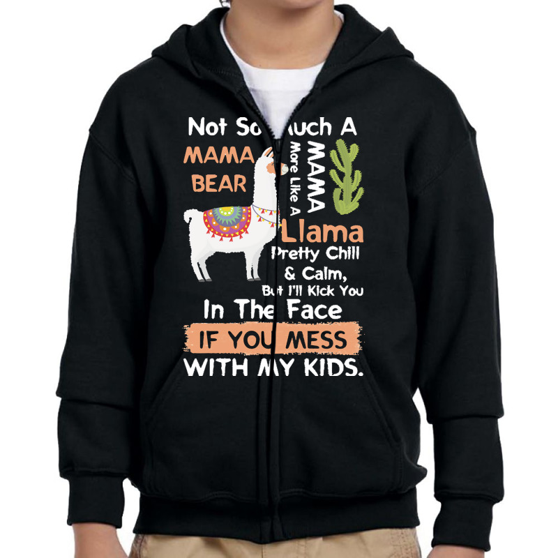 Mama Llama T  Shirt Not So Much A Mama Bear More Like A Mama Llama Pre Youth Zipper Hoodie by abigale00240 | Artistshot