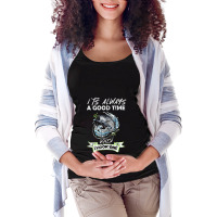 For A Fisher, It's Always A Good Time When They Hook One Tank Top Maternity Scoop Neck T-shirt | Artistshot