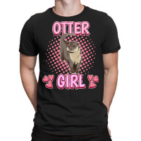 Otter T  Shirt Sea Otter Otter Girl T  Shirt T-shirt | Artistshot