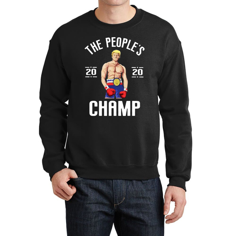 The People’s Champ Donald Trump 2020 For Dark Crewneck Sweatshirt by THT | Artistshot