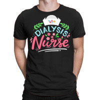 Dialysis Nurse T  Shirt Dialysis Nurse Nephrology Nurse T  Shirt T-shirt | Artistshot