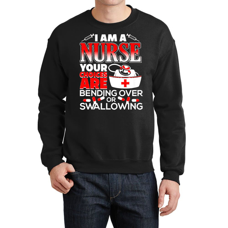 Funny Nurse Humor T  Shirt Funny Nurse Humor T  Shirt Crewneck Sweatshirt | Artistshot