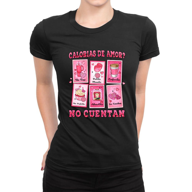 Calorias De Amor No Cuentan Mexican Dessert Ladies Fitted T-Shirt by LillyAllenDesigns | Artistshot