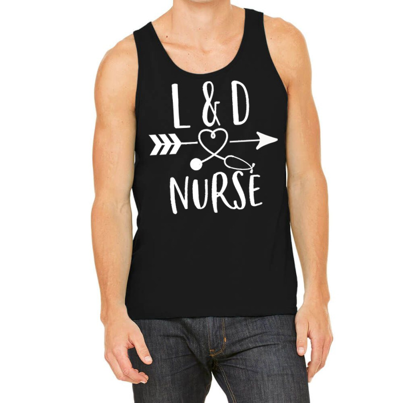 Labor And Delivery Nurse Gift T  Shirt Labor And Delivery Nurse Gift L Tank Top | Artistshot