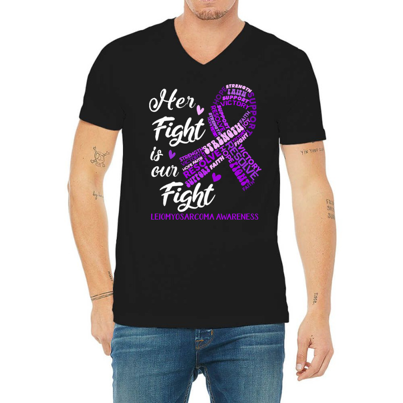 Leiomyosarcoma Awareness T  Shirt Leiomyosarcoma Awareness Her Fight I V-neck Tee | Artistshot