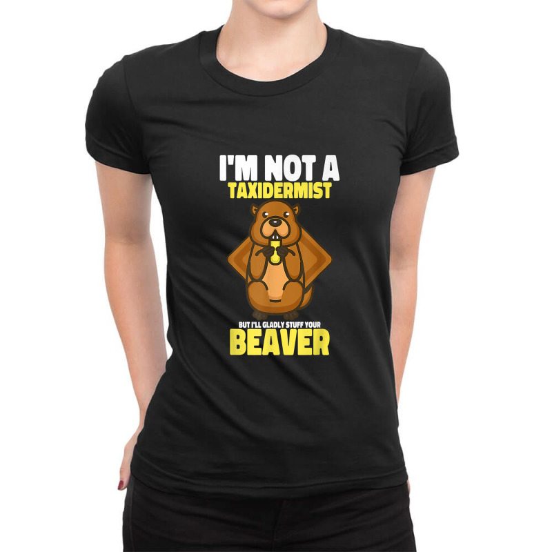 I'm Not A Taxidermist Hunting Beaver Riffle Hunter Ladies Fitted T-Shirt by Tiktify | Artistshot