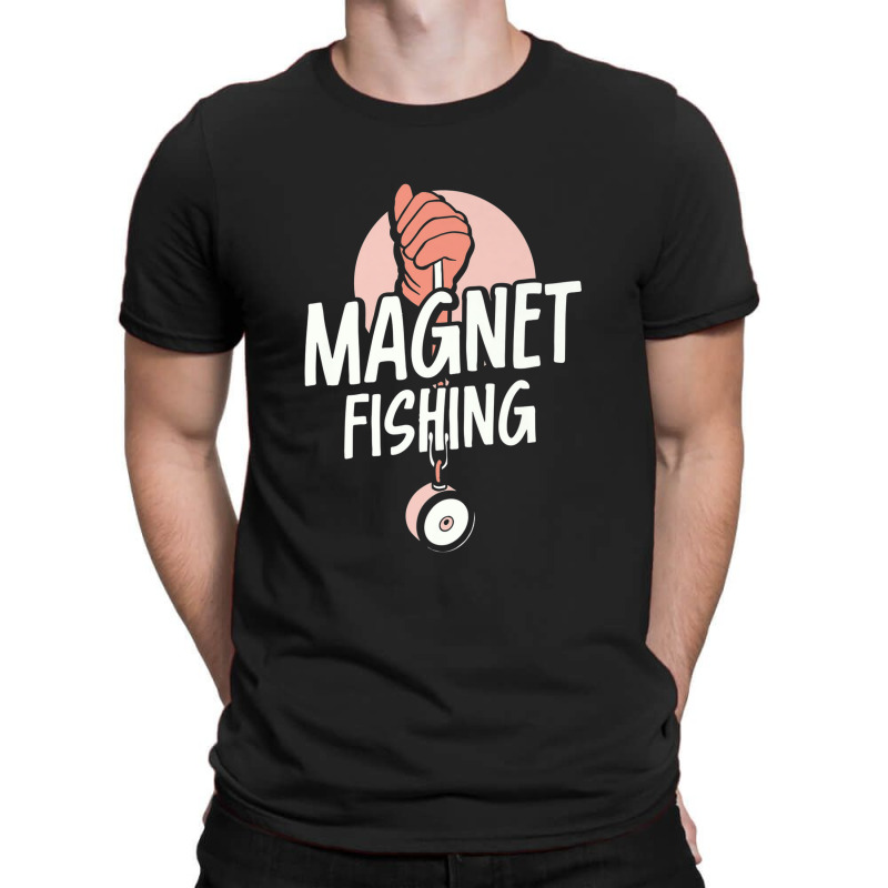 Magnet Fishing Magnets Fisherman Fisher Premium T-Shirt by Tiktify | Artistshot