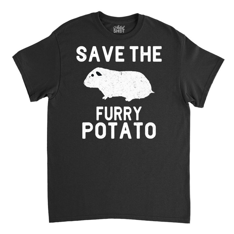 Funny Guinea Pig Save The Furry Potato Classic T-shirt | Artistshot