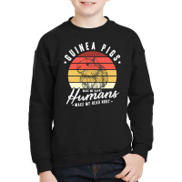 Guinea Pigs Make Me Happy Humans Make Youth Sweatshirt | Artistshot