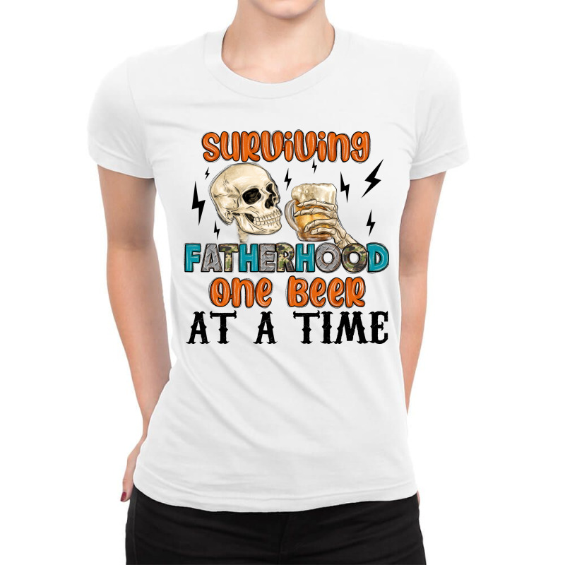 Surviving Fatherhood One Beer At A Time Ladies Fitted T-Shirt by MaliasSmallBusiness | Artistshot