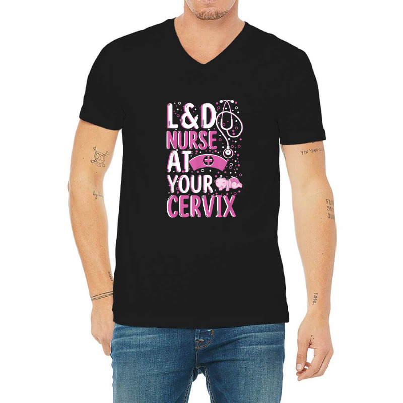 At Your Cervix Labor And Delivery Nurse Midwife Doula V-neck Tee | Artistshot