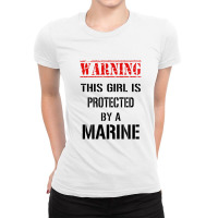 Warning This Girl Is Protected By A Marine Ladies Fitted T-shirt | Artistshot