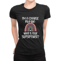 Charge Nurse Superpower  Registered Nurse Charge Nursing Premium Ladies Fitted T-shirt | Artistshot