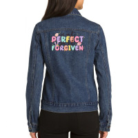 Not Perfect Just Forgiven Ladies Denim Jacket | Artistshot