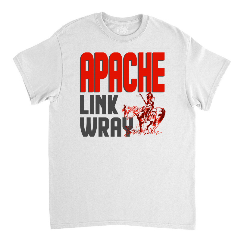 Apache Link Wray Classic T-shirt by BABYDOLL | Artistshot