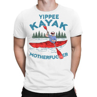 Funny Kayak Shirt Yippee Kayak Men Canoeist Kayaking T Shirt T-shirt | Artistshot