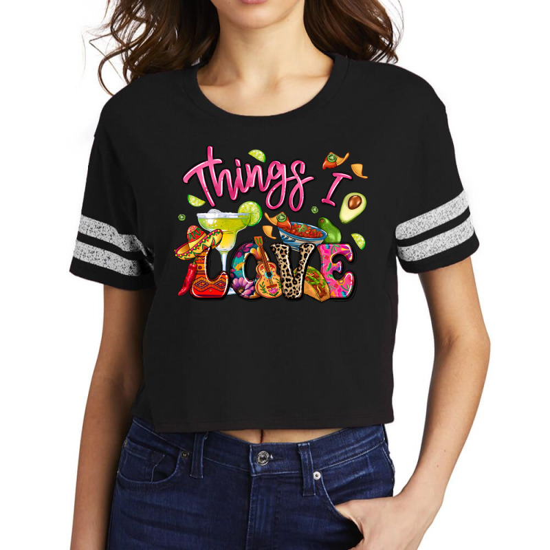 Things I Love Mexican Food Scorecard Crop Tee by LillyAllenDesigns | Artistshot