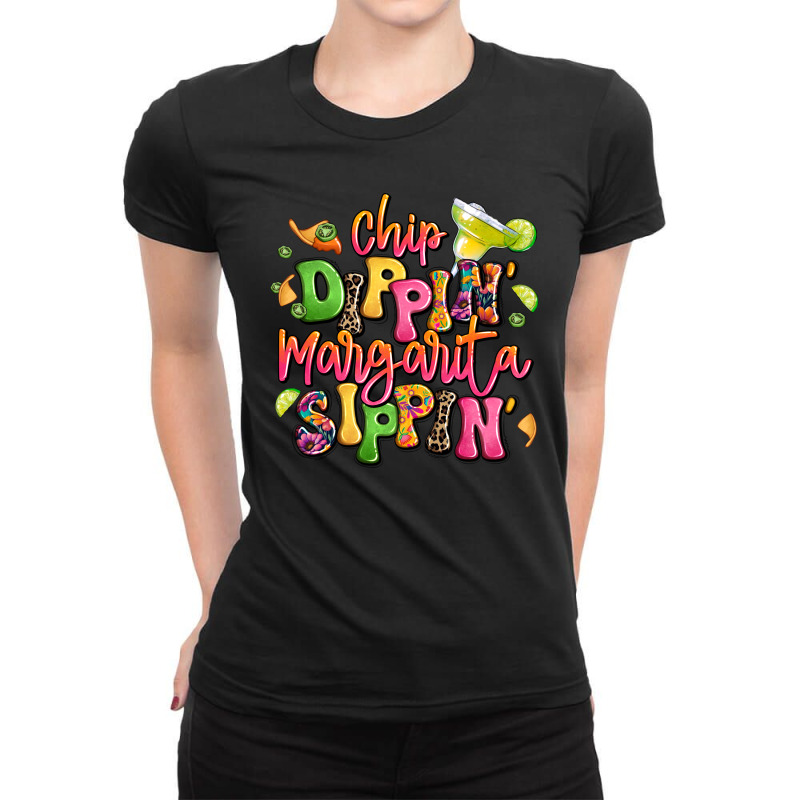 Chip Dippin' Margarita Sippin' Ladies Fitted T-Shirt by LillyAllenDesigns | Artistshot