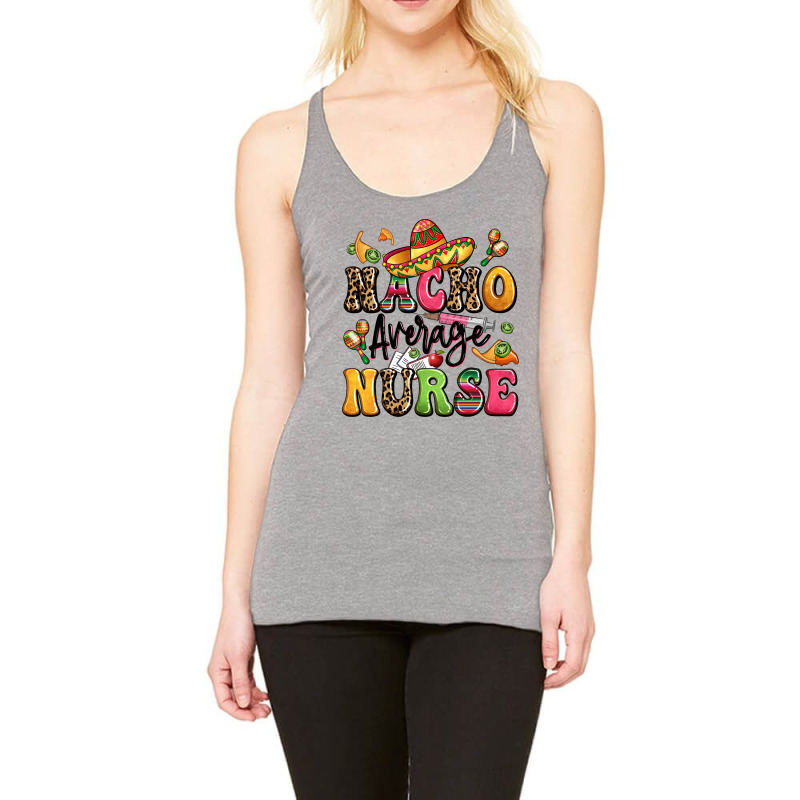 Nacho Average Nurse Racerback Tank by LillyAllenDesigns | Artistshot