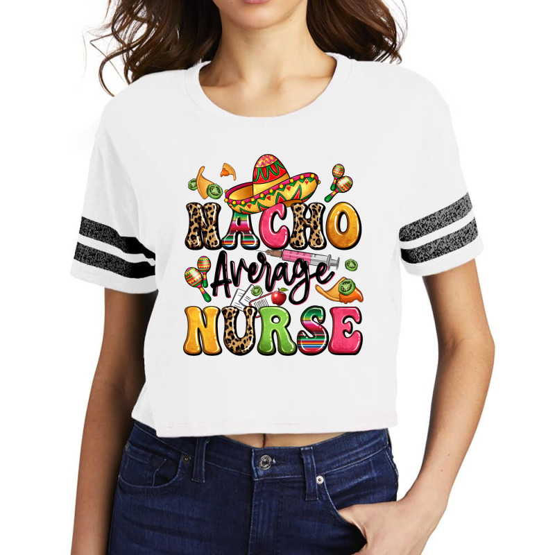 Nacho Average Nurse Scorecard Crop Tee by LillyAllenDesigns | Artistshot