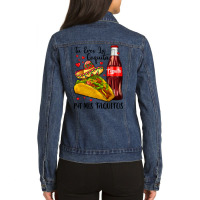 Tu Eres La Coquita Pa Mis Taquitos Ladies Denim Jacket | Artistshot