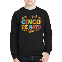 My First Cinco De Mayo Youth Sweatshirt | Artistshot