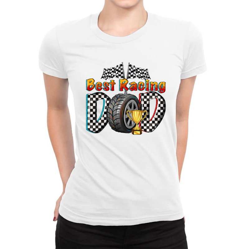 Best Racing Dad Ladies Fitted T-Shirt by texasbilliewilder | Artistshot