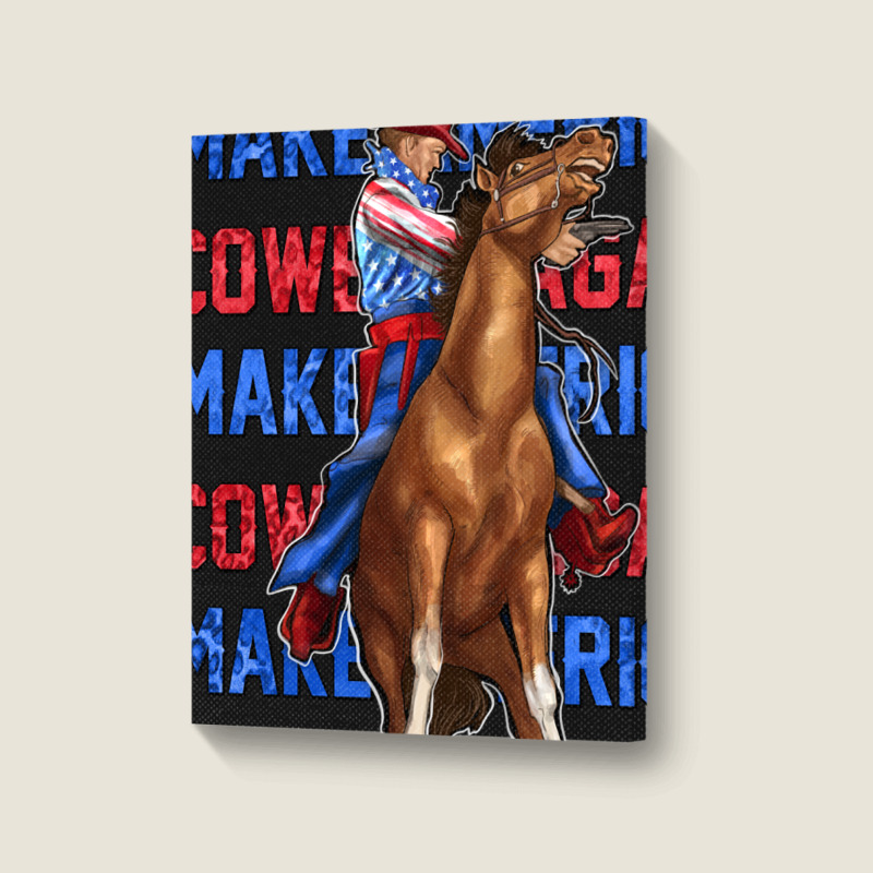 Make America Cowboy Again Portrait Canvas Print | Artistshot