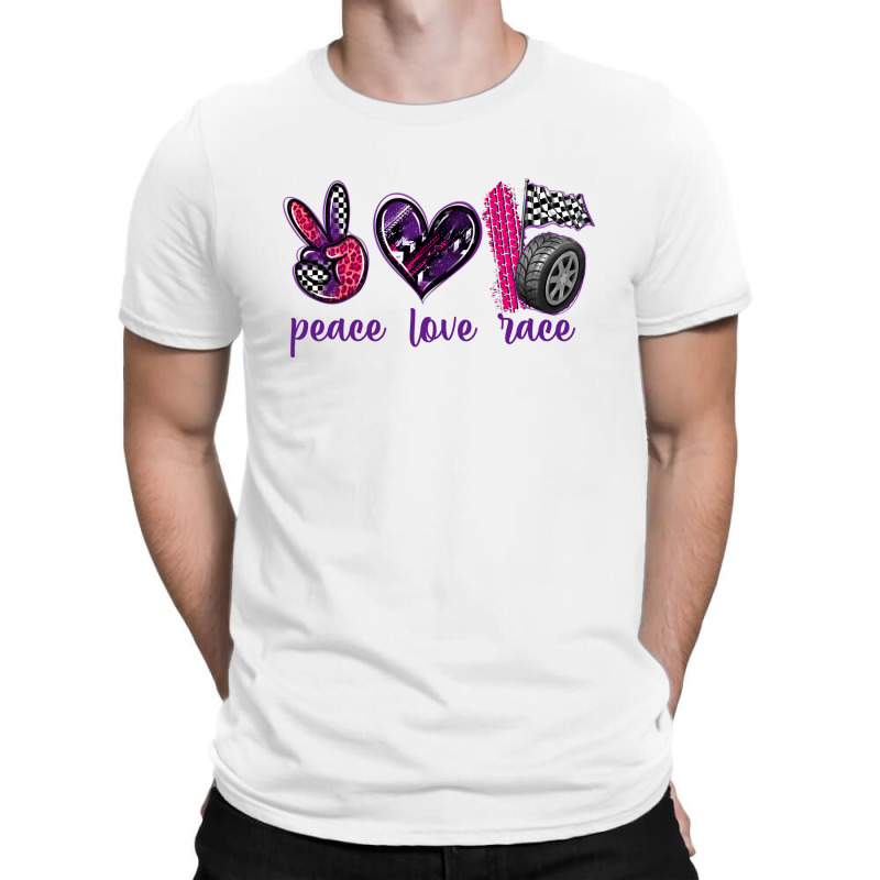 Peace Love Race T-Shirt by texasbilliewilder | Artistshot