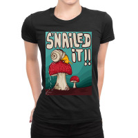 Snailed It Ladies Fitted T-shirt | Artistshot