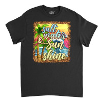 Salt Water And Sunshine Classic T-shirt | Artistshot