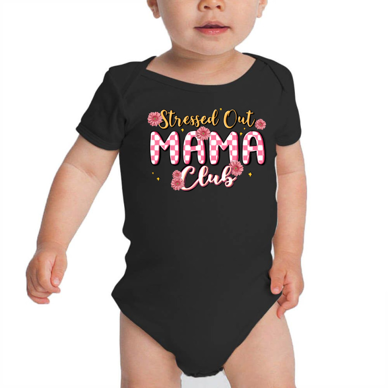 Stressed Out Mama Club Baby Bodysuit by MaliasSmallBusiness | Artistshot