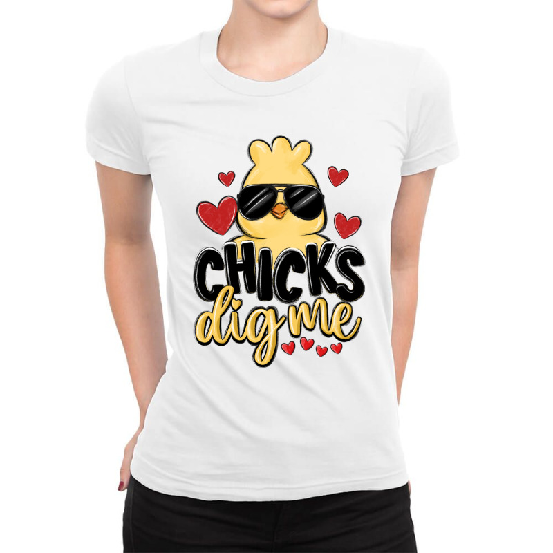 Chicks Dig Me Ladies Fitted T-shirt | Artistshot