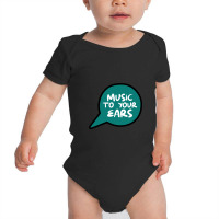 Music To Your Ears Baby Bodysuit | Artistshot