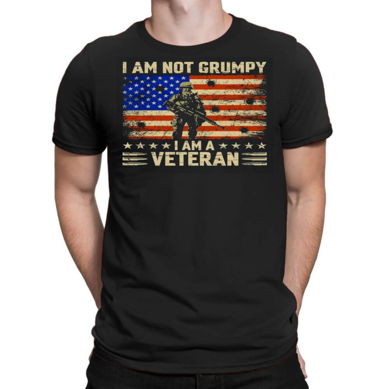 I'm Not Grumpy I'm A Veteran T-shirt | Artistshot