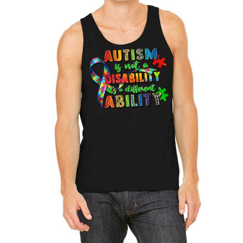 Autism Is Not A Disability Its A Different Ability Tank Top | Artistshot