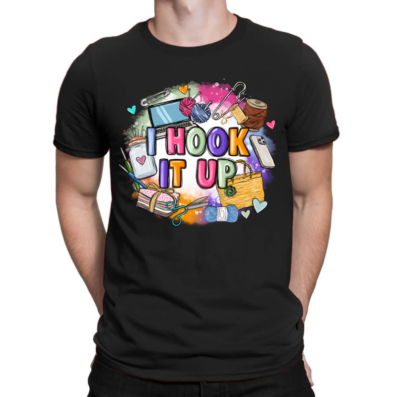 I Hook It Up  Sewing T-shirt | Artistshot