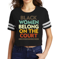 Black Women Belong On The Court Sistascotus Shewillrise T Shirt Scorecard Crop Tee | Artistshot