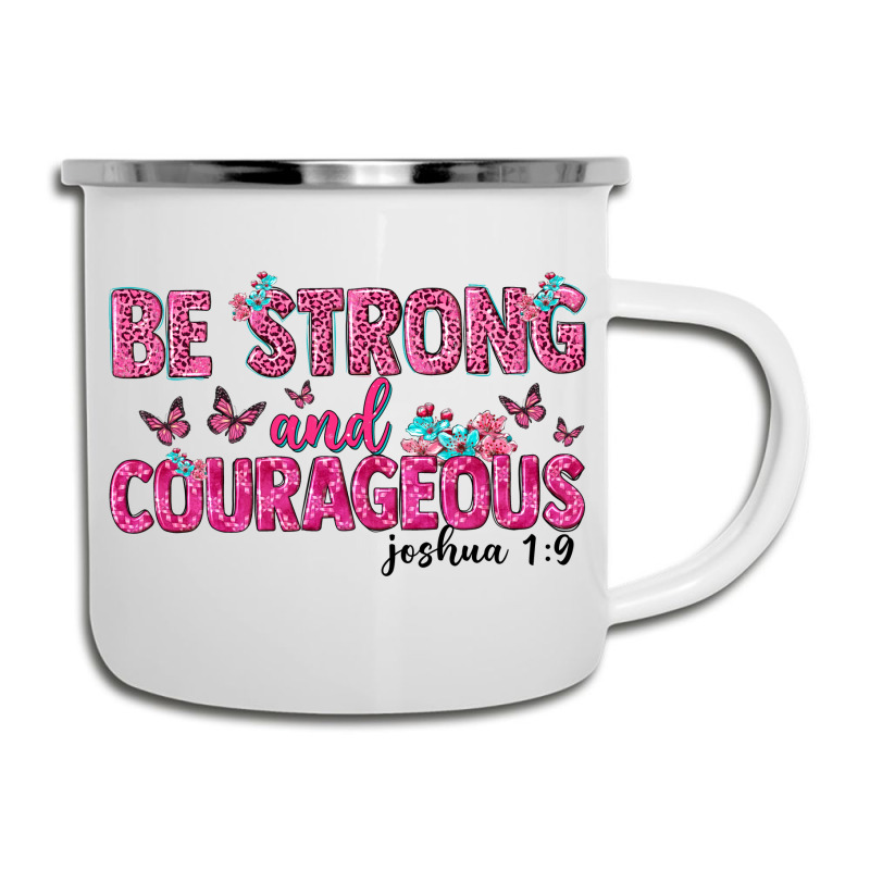 Be Strong And Courageous Camper Cup | Artistshot