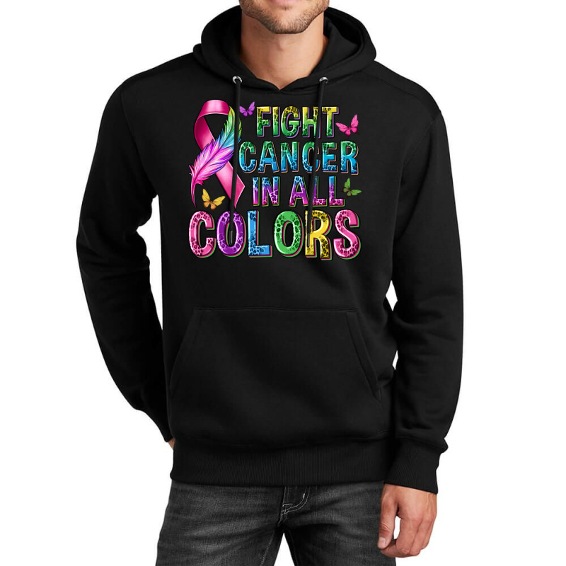 Fight Cancer In All Colors Unisex Hoodie | Artistshot