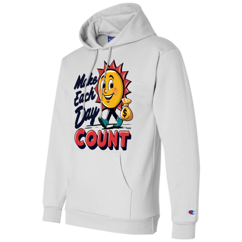 Make Each Day Count Champion Hoodie | Artistshot