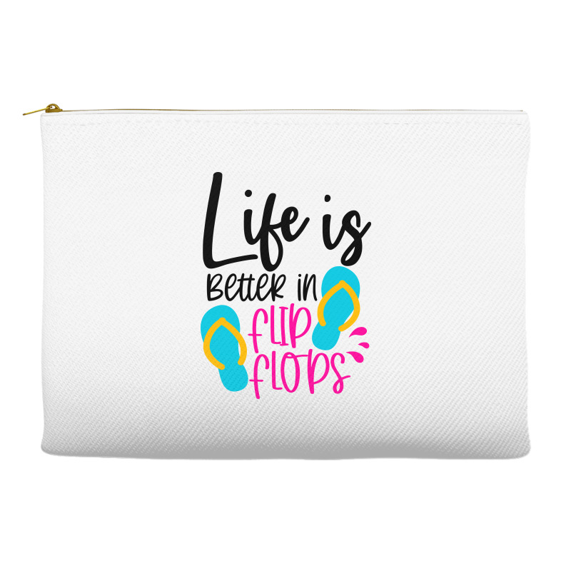 Life Is Better In Flip Flops Accessory Pouches | Artistshot