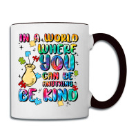 In A World Where You Can Be Anything Coffee Mug | Artistshot