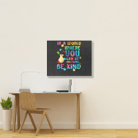 In A World Where You Can Be Anything Landscape Canvas Print | Artistshot