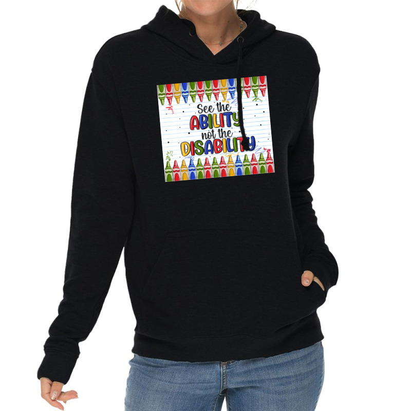 See The Ability Not The Disability Lightweight Hoodie by MaliasSmallBusiness | Artistshot