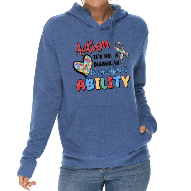 Autism It's Not A Disability It's A Different Abil Lightweight Hoodie | Artistshot