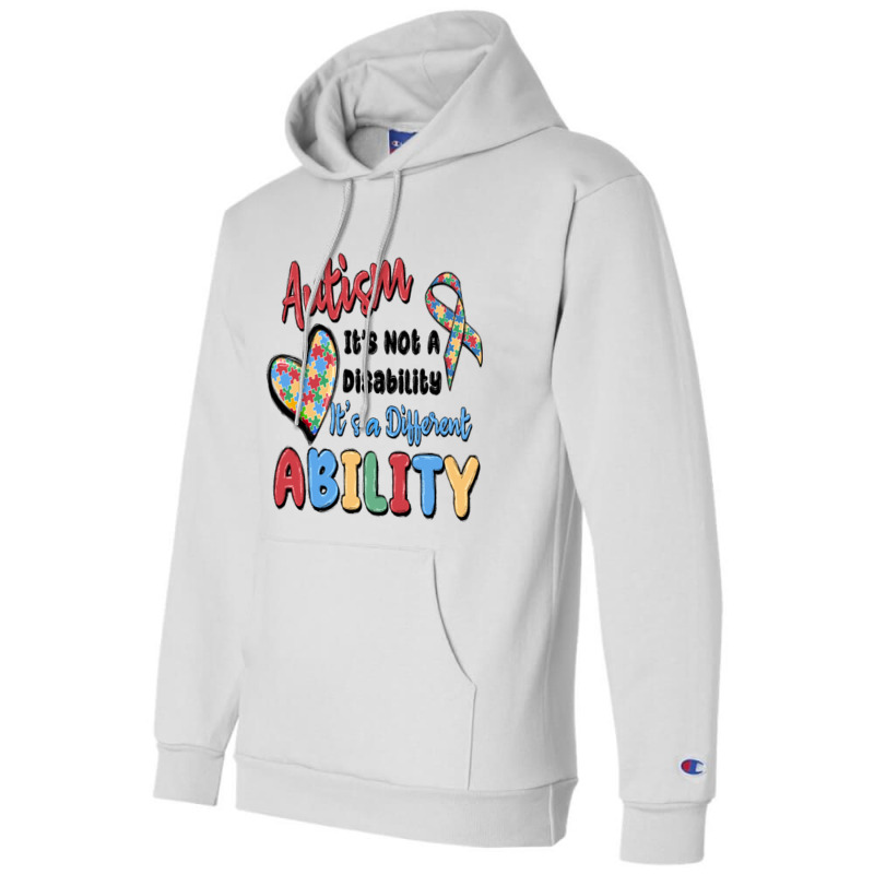 Autism It's Not A Disability It's A Different Abil Champion Hoodie | Artistshot